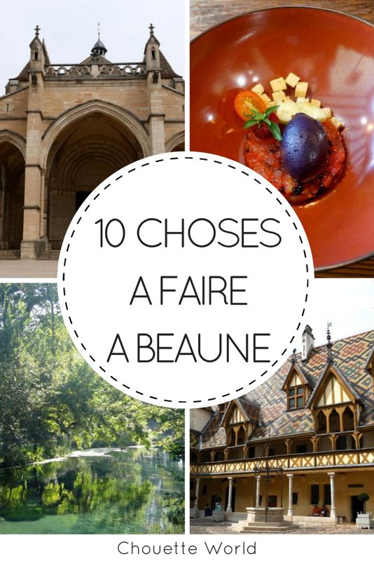 10 choses à faire à Beaune
