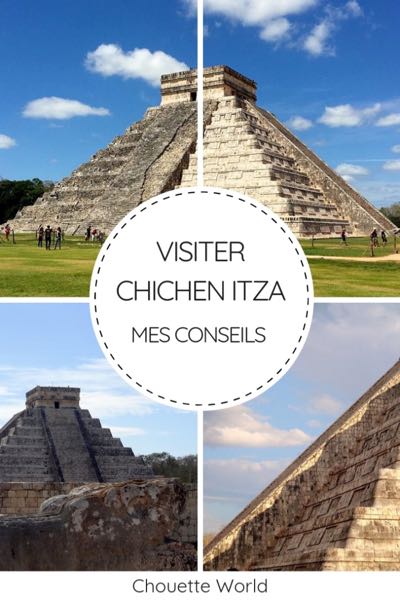 Visiter Chichen Itza