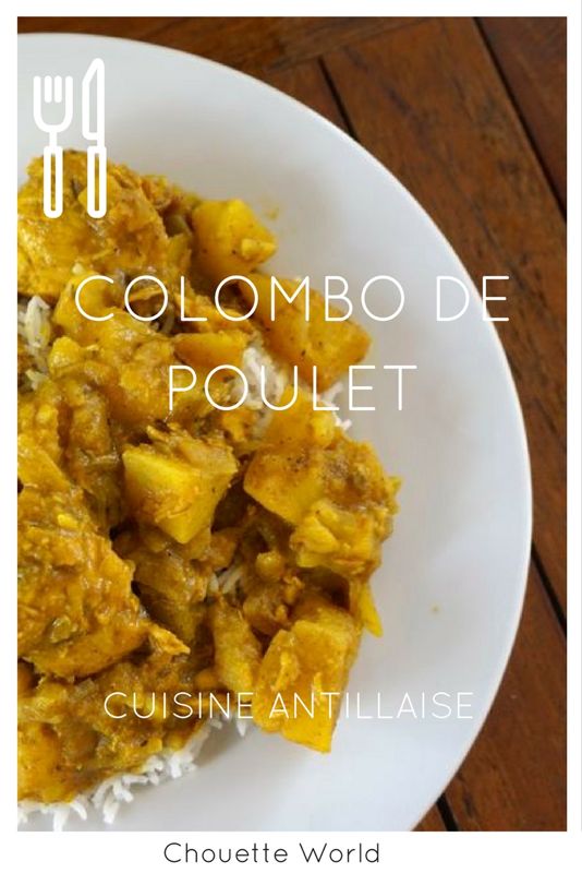 Colombo de poulet : la vraie recette