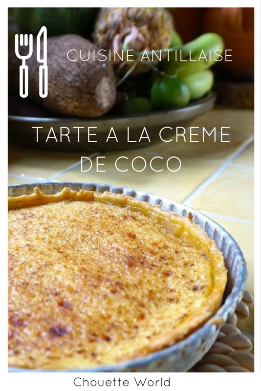Tarte à la crème de coco - cuisine antillaise