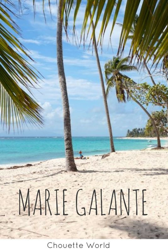 Visiter Marie Galante en 3 jours