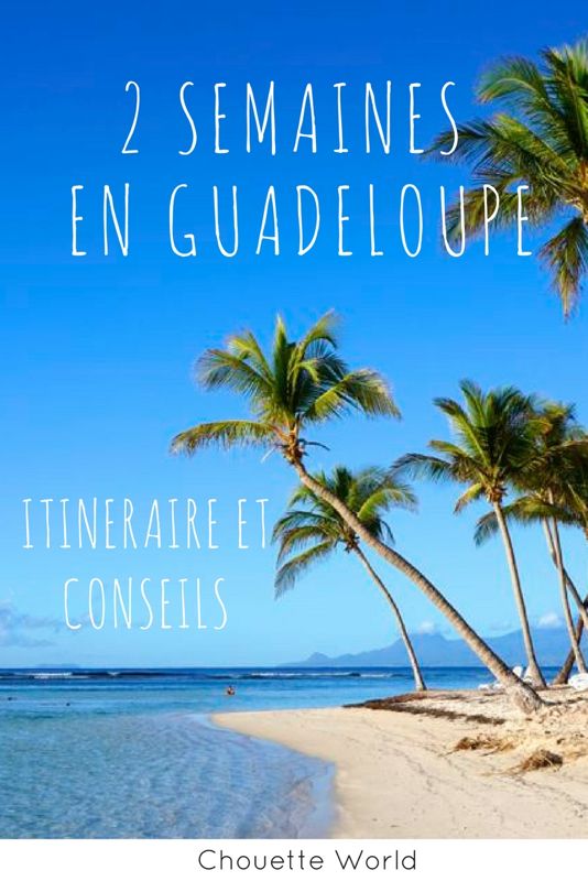2 semaines en Guadeloupe