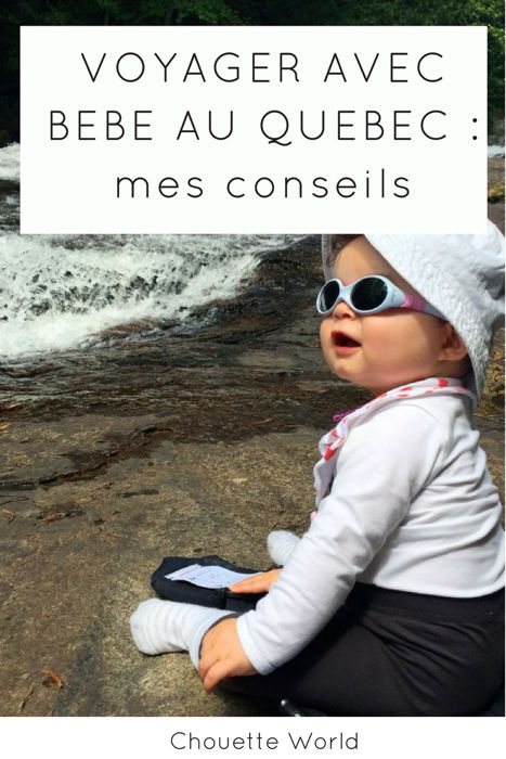 Voyager au Québec avec bébé : mes conseils