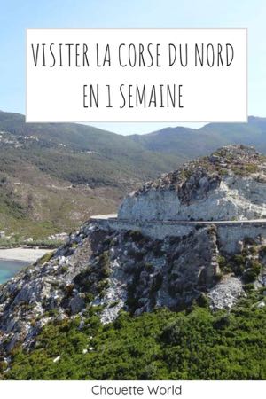 7 jours en Corse du Nord : que faire ?