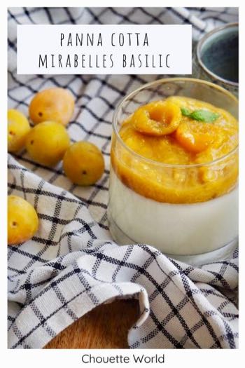 Recette panna cotta mirabelles basilic