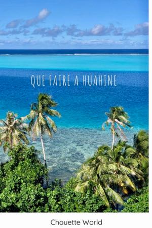 VISITER Huahine